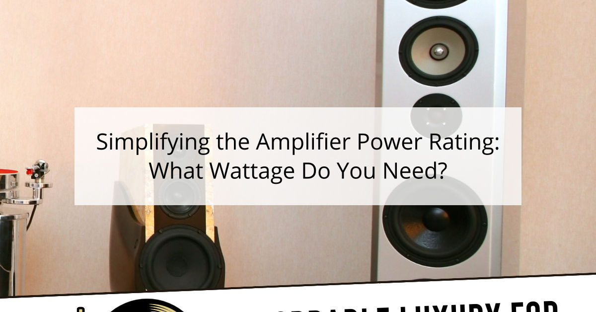 Simplifying the Amplifier Power Rating: What Wattage Do You Need?